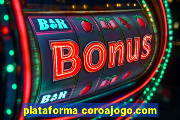 plataforma coroajogo.com