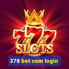 378 bet com login