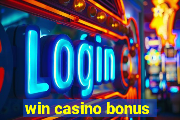 win casino bonus