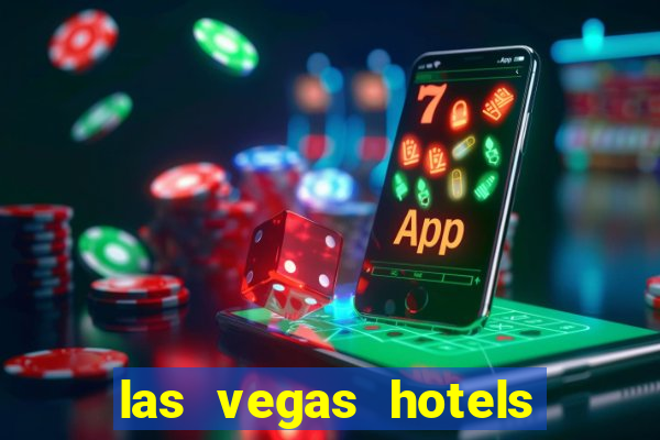 las vegas hotels and casino