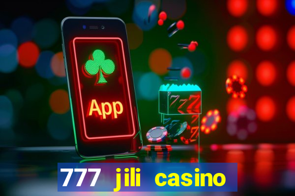 777 jili casino online games