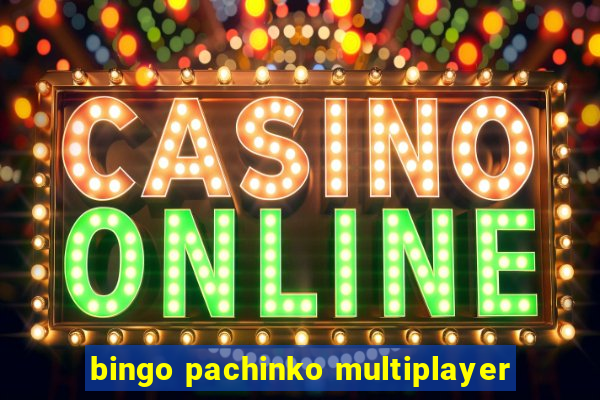 bingo pachinko multiplayer