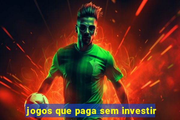 jogos que paga sem investir