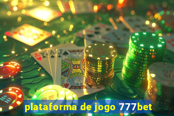 plataforma de jogo 777bet