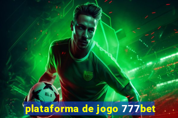 plataforma de jogo 777bet