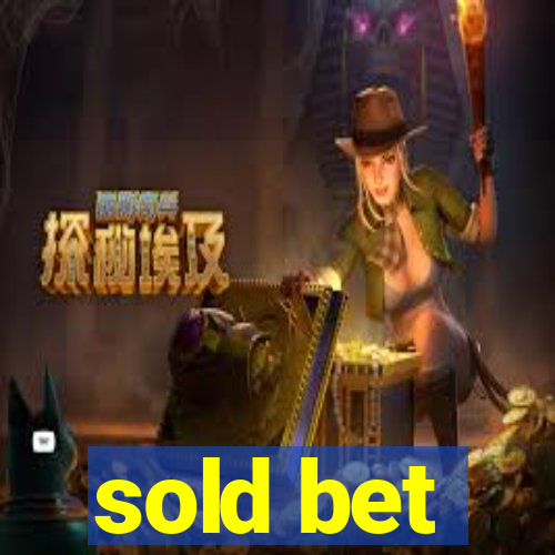 sold bet