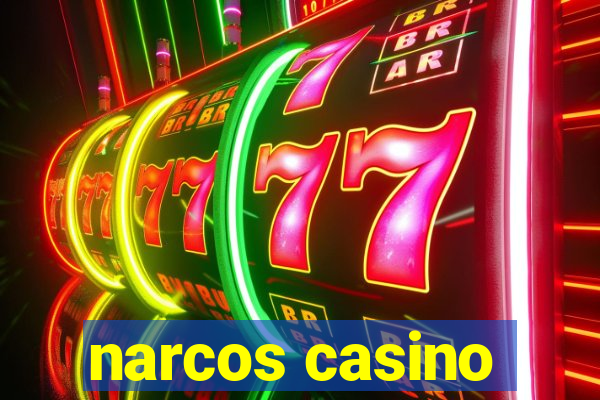 narcos casino