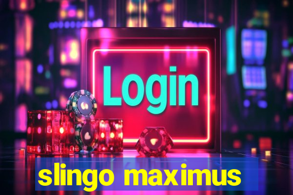 slingo maximus