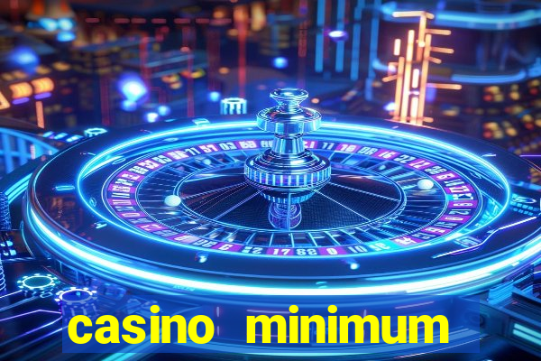 casino minimum deposit $1