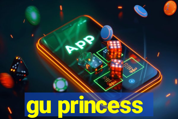 gu princess