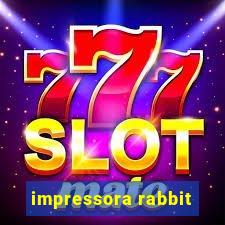 impressora rabbit