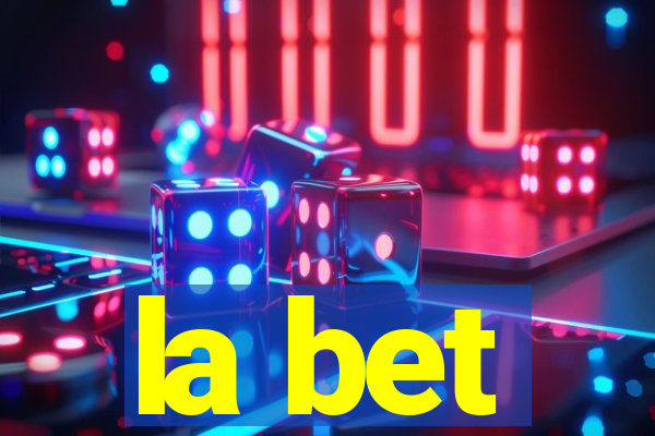 la bet