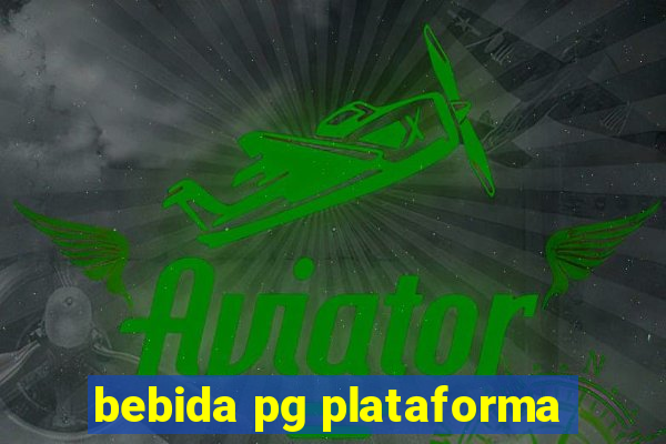 bebida pg plataforma