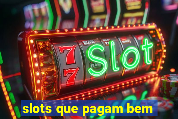 slots que pagam bem