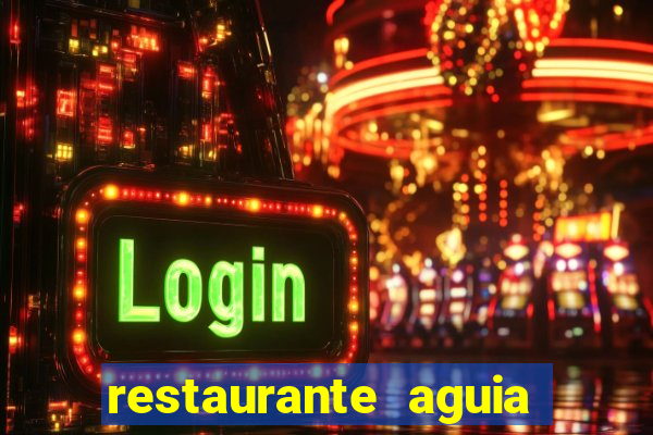 restaurante aguia de haia