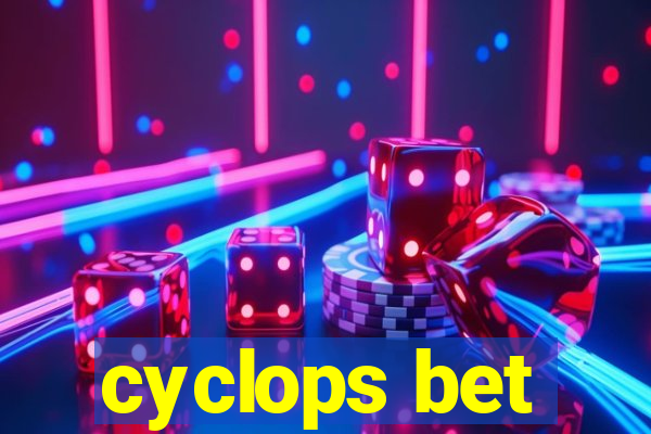 cyclops bet