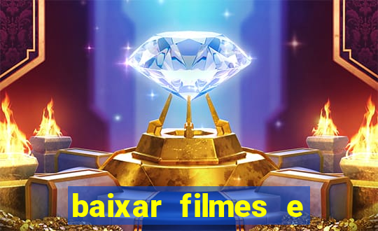 baixar filmes e s茅ries em mp4