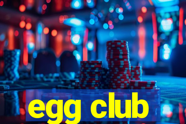 egg club