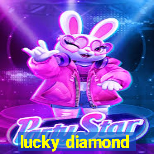 lucky diamond