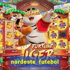 nordeste futebol net bet