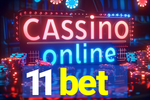 11 bet