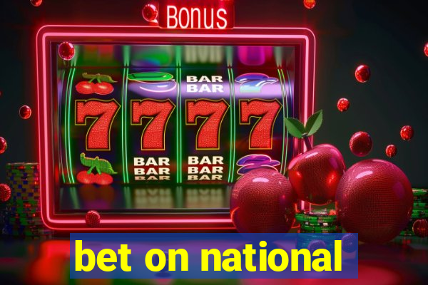 bet on national