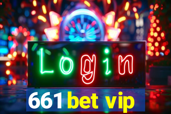 661 bet vip