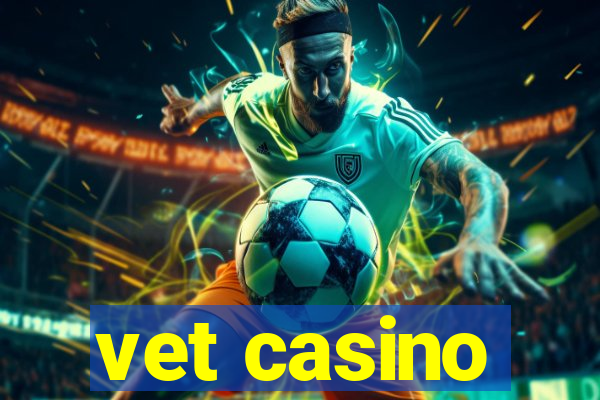 vet casino