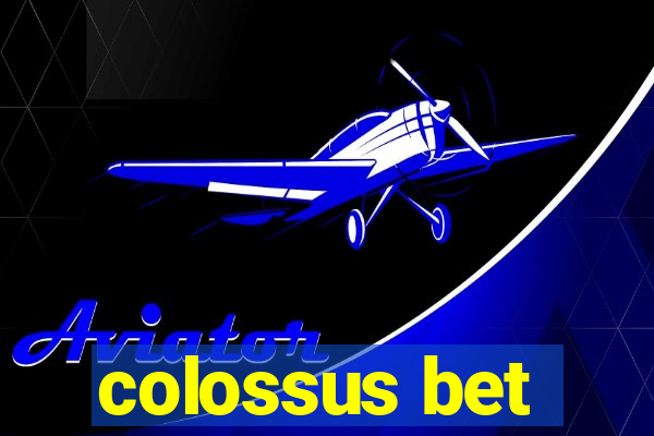 colossus bet