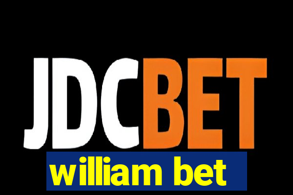 william bet