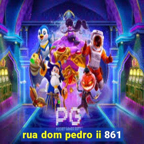 rua dom pedro ii 861