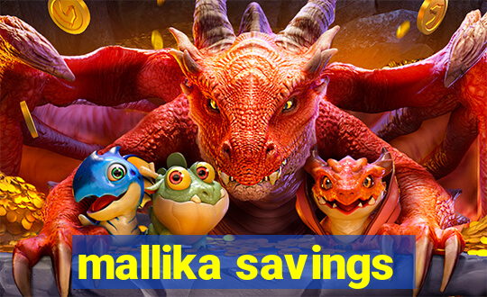 mallika savings