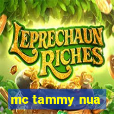 mc tammy nua