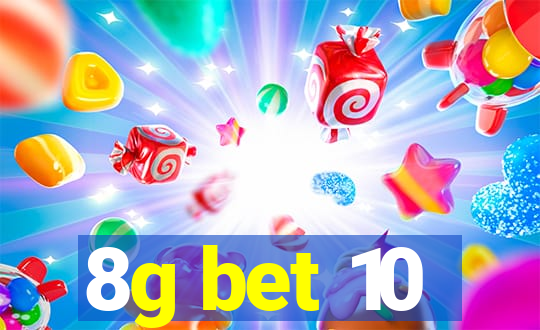 8g bet 10