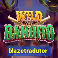 blazetradutor