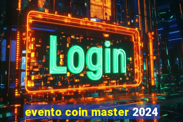 evento coin master 2024