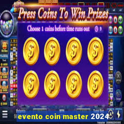 evento coin master 2024