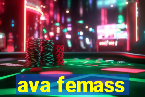 ava femass