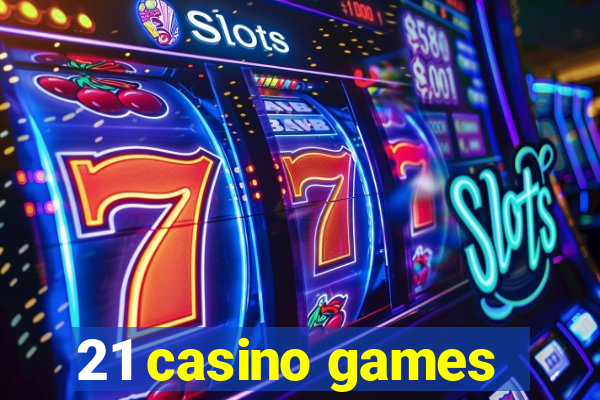 21 casino games