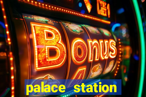 palace station hotel casino