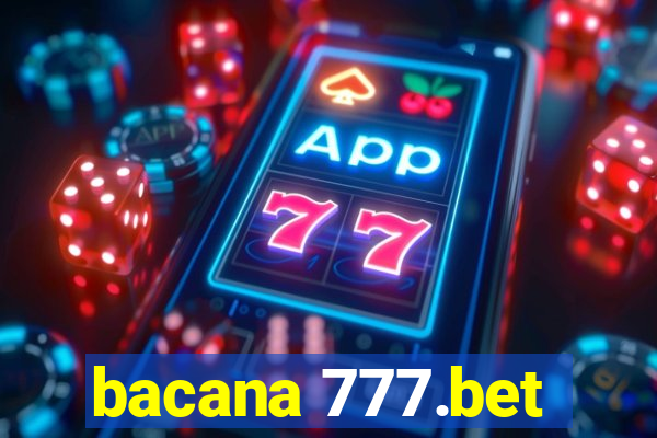 bacana 777.bet