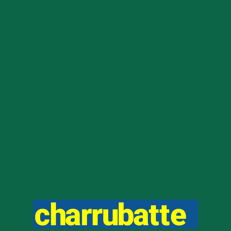 charrubatte