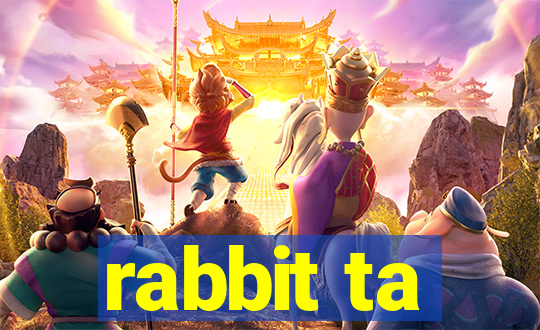 rabbit ta