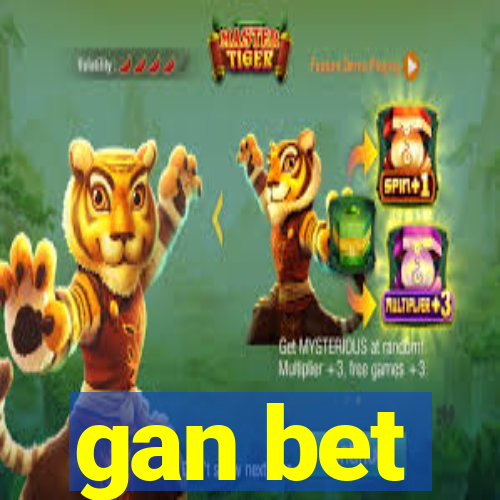 gan bet