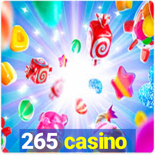 265 casino