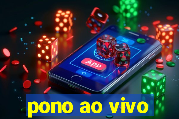 pono ao vivo