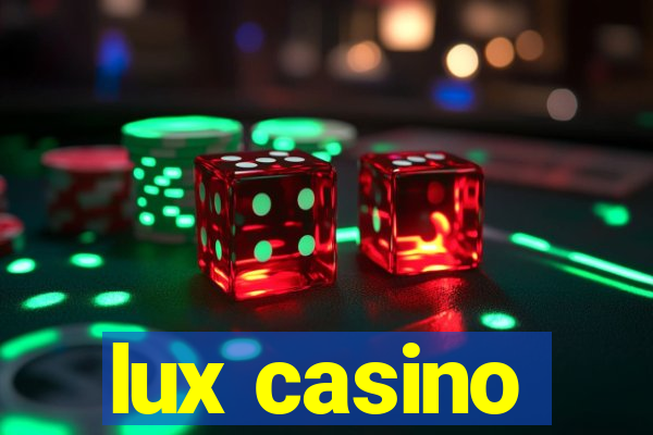 lux casino