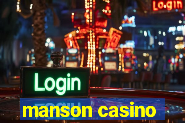 manson casino