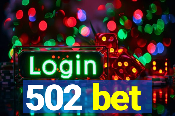 502 bet