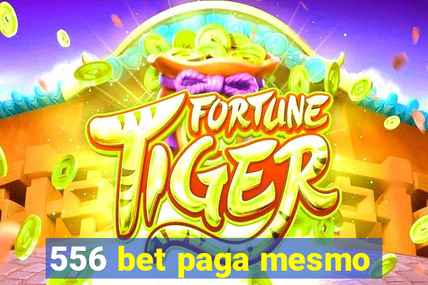 556 bet paga mesmo